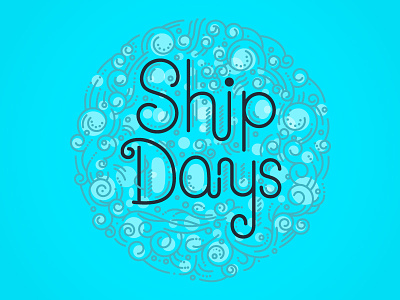 Ship Days! blue circles custom lettering dots illustration lines ocean sea ship swirls typography waves