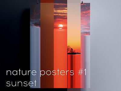 Nature posters #1 — sunset. design glitch graphic design landscape nature posters sunset typography wallpapers