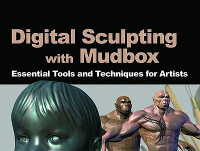 (DOWNLOAD)-Digital Sculpting with Mudbox: Essential Tools and Te app book books branding design download ebook illustration logo ui