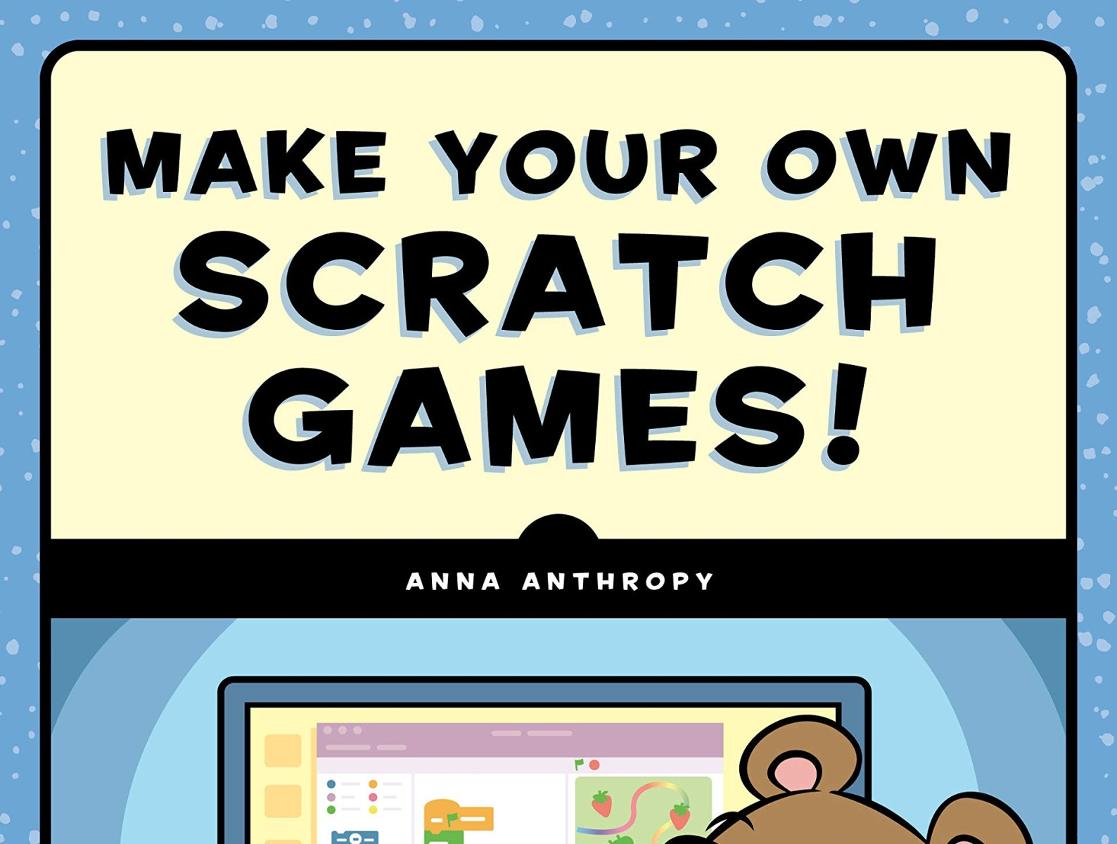 (BOOKS)Make Your Own Scratch Games! by wahyudii732 on Dribbble
