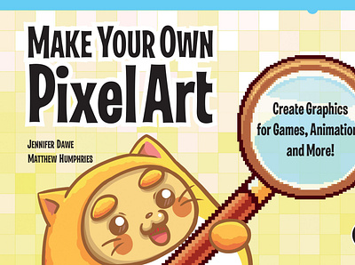 (READ)-Make Your Own Pixel Art: Create Graphics for Games, Anima app book books branding design download ebook illustration logo ui