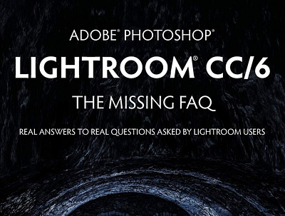 (DOWNLOAD)-Adobe Photoshop Lightroom CC/6 - The Missing FAQ - Re app book books branding design download ebook graphic design illustration logo typography ui ux vector