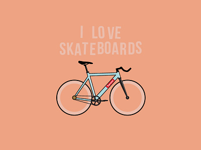 I Love Skateboards bike fixed gear fixie sk8 skate skateboard supreme
