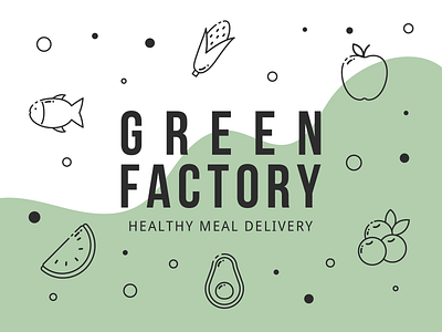 BRANDING FOR HEALTHY MEAL DELIVERY SERVICE "GREEN FACTORY"