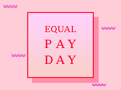 Equal Pay Day equal pay day female rights gender pay gap pink pink gradient purple working rights zigzag