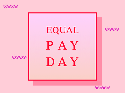 Equal Pay Day equal pay day female rights gender pay gap pink pink gradient purple working rights zigzag