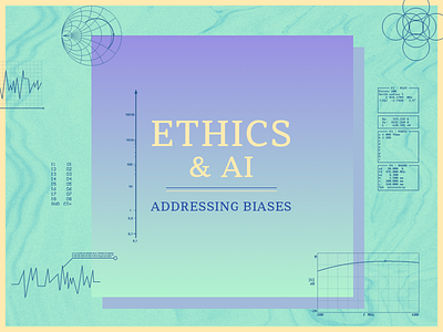 Ethics & AI, Addressing Biases ai artificial intelligence blue ethics gradient technical
