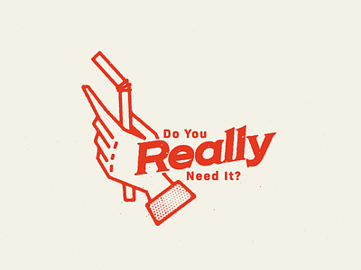 Do You Really Need It? halftone hand movement nonprofit ocean retro stamp straw turtles vintage wip