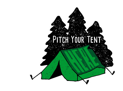 Pitch Your Tent Here (SD) branding design graphic design t shirt vector
