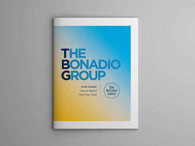 To Be Greater: The Bonadio Group Annual Report accounting annual report blue booklet branding brochure corporate cover design gradient marketing modern orange print report tbg texture