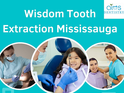 Wisdom Tooth Extraction Mississauga - Aims Dentistry dentist in mississauga wisdom teeth removal mississauga