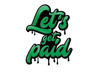 let's get paid 3d animation branding design flat logo font graffiti graffiti design graphic design illustration lettering logo motion graphics typography ui