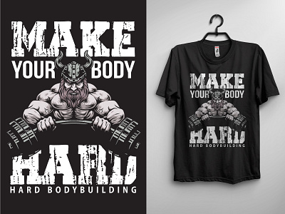 Make your body hard hard Bodybuilding Gym T-shirt bodybuilding branding customdesign design fitnesslover graphic design gy gymamerica gymshirts gymtshirt gymworkout illustration tshirt tshirtdesign typography vector workout