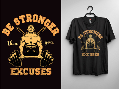 Be Stronger than your Excuses Gym T-shirt