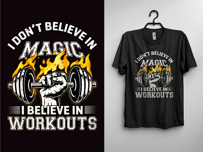 I don't Believe in Magic I Believe in Workout Gym t-shirt 3d animation bodybuilding branding customdesign customtshirt design fitnesslover fitnessshirt graphic design gym gymmotivation gymshirt illustration logo motion graphics tshirtdesign ui uniquedesign vector