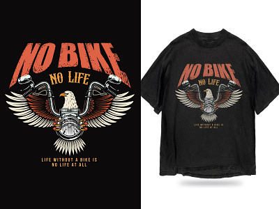 Bike Rider no bike no life - motorcycle eagle t shirt design.
