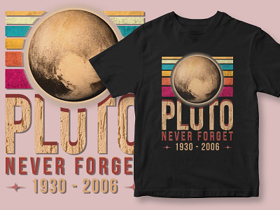 Pluto Never Forget T shirt branding customdesign design graphic design illustration logo merchandise plutotshirt tees tshirt tshirtdesign vector