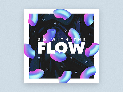 Go with the flow 3d abstract flow gradient graphic design illustrator noise pattern poster shape