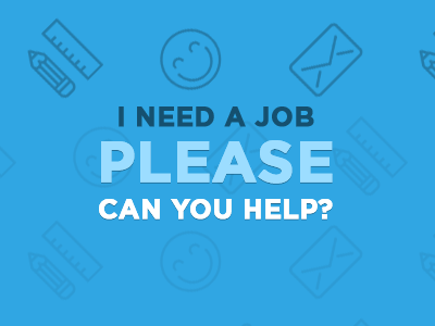 I really need a job! designer email for hire icon illustration interface looking for work mobile photoshop ui vector web