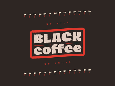 BLACK COFFEE barista black breakfast chemex coffee espresso latte milk morning mug phrase quote rays ristretto roasted speed sugar trip typography volturno