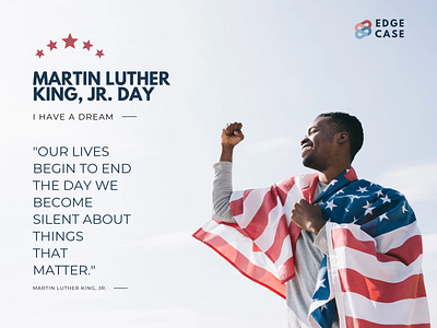 Remembering Martin Luther King Jr. Day - Edge Case LLC