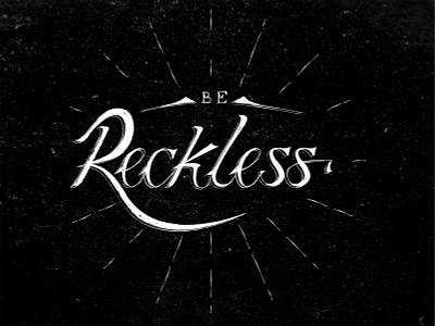 Be reckless dust handwriting noise reckless retro type vintage