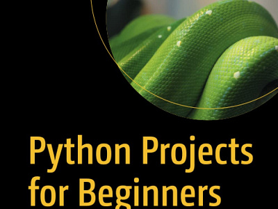 (EBOOK)-Python Projects for Beginners: A Ten-Week Bootcamp Appro app book books branding design download ebook illustration logo ui
