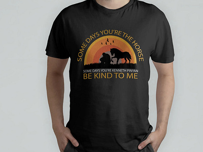 Some Days You're The Horse T-shirt Design branding creative design graphic design horsetshirt illustration logo tshirt typography typographylogo ui vector