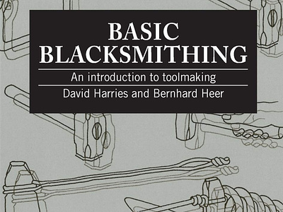 (READ)-Basic Blacksmithing: An introduction to toolmaking