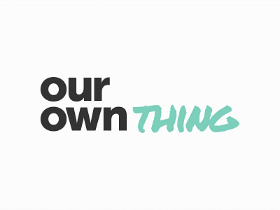 Our Own Thing Branding branding logo logo design our own thing wordmark