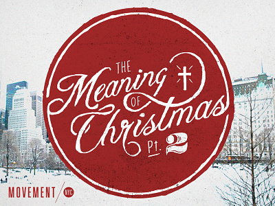 The Meaning of Christmas design lettering movementnyc typography
