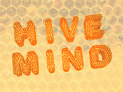 Hive Mind 3dtype cgi cinema4d digitalart honeycomb lettering pattern type typography
