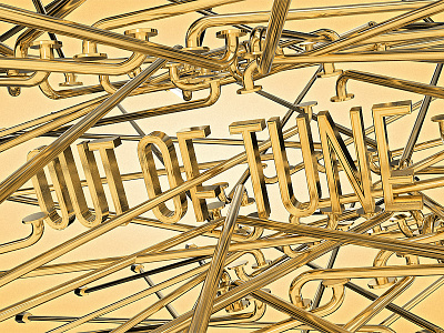 Out of Tune 3d abstract cgi cinema4d gold lettering music musical type typography