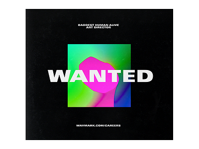 Wanted: Baddest Human Alive art art director careers detroit hiring job posting michigan motion graphics wanted waymark work work with us