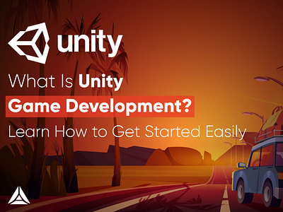 WHAT IS UNITY GAME DEVELOPMENT? LEARN HOW TO GET STARTED EASILY game development
