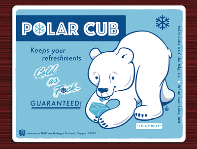 POLAR CUB- Cold as F•CK! advertising character badvertising bear brand mascot cartoon cartoon illustration cube humor humorous illustration illustration mascot polarbear sign signage vintage style sign waltoons