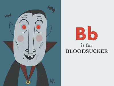 B is for BLOODSUCKER alphabet book cartoon cartoon modern childrens book illustration dracula halloween horror illustration kidlit art monster vampire