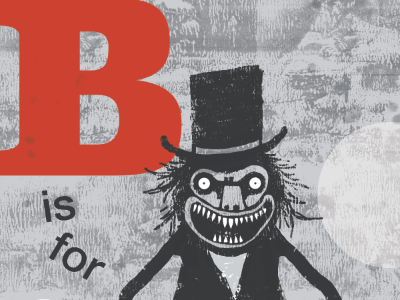 B is for BABADOOK babadook kid lit art