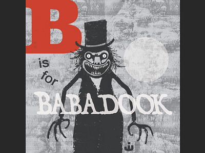 B is for Babadook alphabet baba babadook cartoon cartoon character creepy ghoul halloween horror illustraion illustration monster spooky