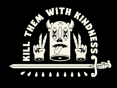 Kill Them With Kindness design designer graphic design illustration illustrator neutral tattoo tattoo art vector vector illustration