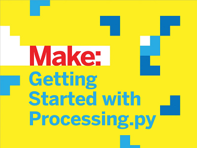 (EBOOK)-Getting Started with Processing.py: Making Interactive G app book books branding design download ebook illustration logo ui