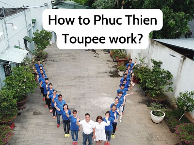 Production Process At Phuc Thien Toupee
