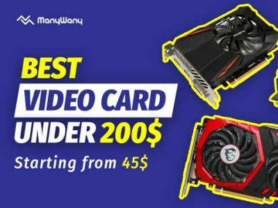 Best Video Card Under $200 2022 best budget graphics card best gpu under $200 2022 best video card under 200