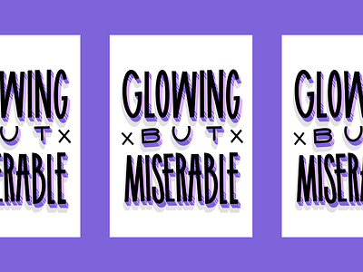 Glow But Miserable glowing lettering miserable poster type