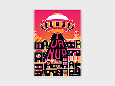 TURN UP alien colour election gradient poster turn ufo uk up