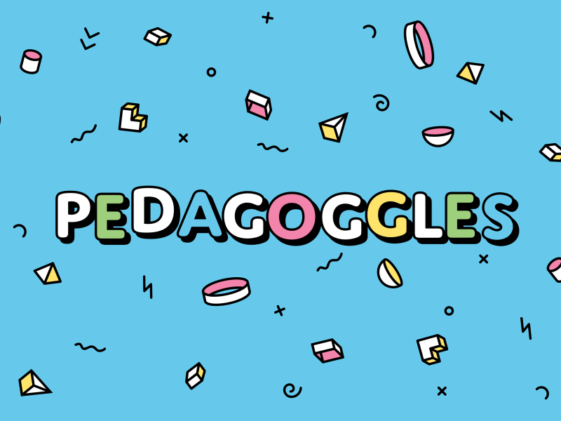 Pedagoggles drib