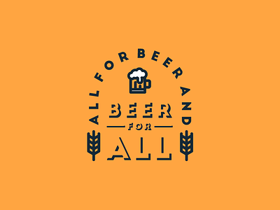 All For Beer And Beer For All badge beer brew brewery brewing grain mug wheat