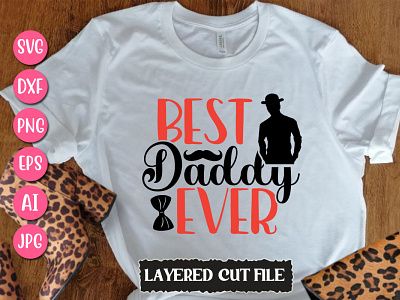 Best daddy ever SVG graphic design svg