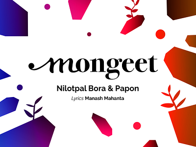 Album Art for Mongeet assam entertainment gradient graphicdesign illustration mongeet nilotpalbora papon visual identity