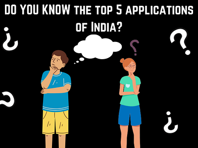 Top 5 applications of India.